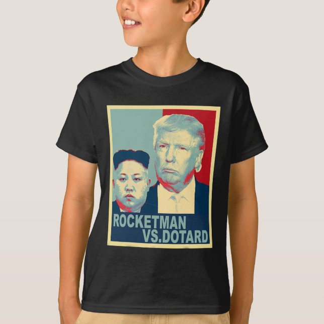 T-shirt Rocketman Vs The Dotard Kim Jong Un Funny Trump Me (Devant)