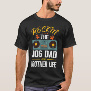 T-shirt Rockin' Le Chien Papa Et Frère Vie Cousin Soeur
