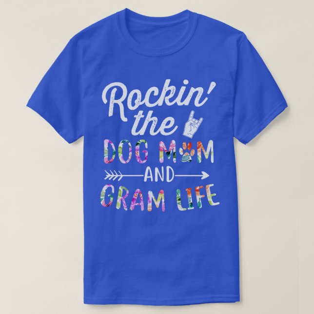T-shirt Rockin the et Gram Life Dog Flower cadeau (Design devant)