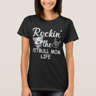 T-shirt Rockin' The Pitbull Mom Life