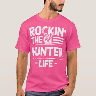 T-shirt Rocking The Hunter Life Drôle Chasse Humour Animal