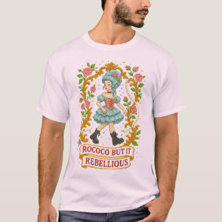 T-shirt Rococo Mais Le Rendre Rebellieux" Esthétique