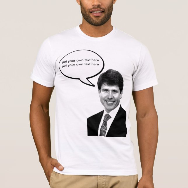 T-shirt Rod Blagojevich - personnalisable (Devant)