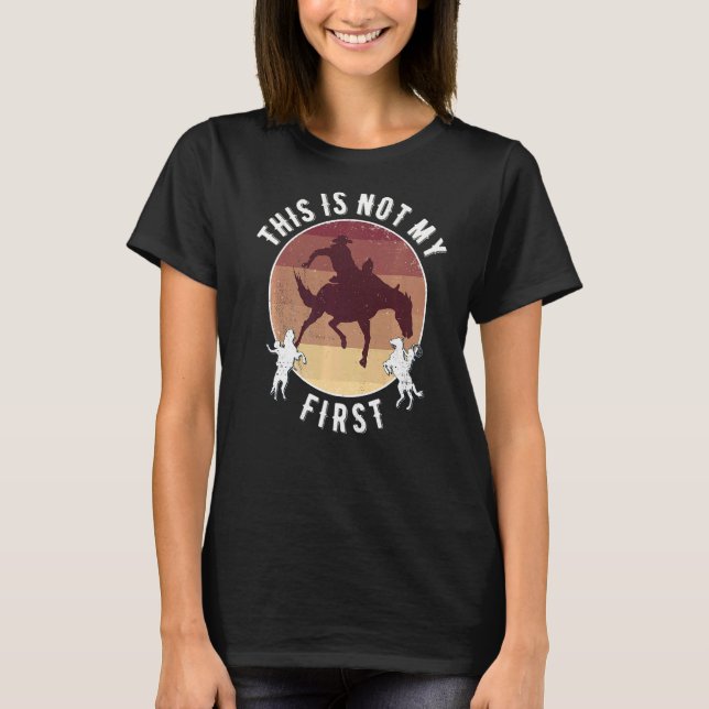 T-shirt Rodéo Ce n'est pas mon premier (Devant)