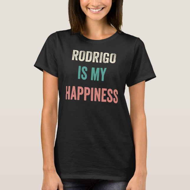 T-shirt Rodrigo Is My Happiness (Devant)