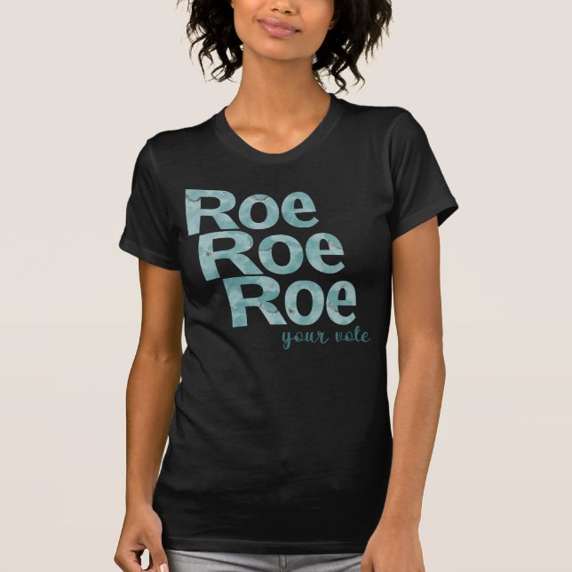 T-shirt Roe Roe Roe votez pour le vert (Devant)