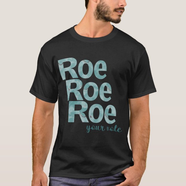 T-shirt Roe Roe Roe votez pour le vert (Devant)
