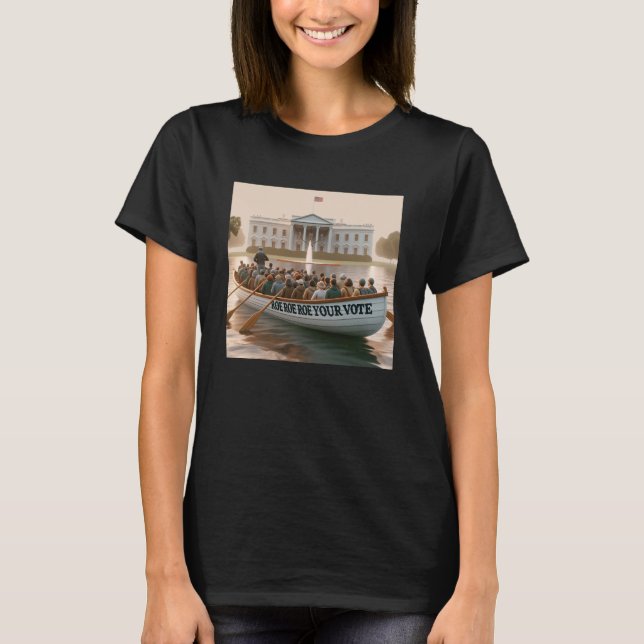 T-shirt Roe Roe Roe Votre Vote (Devant)