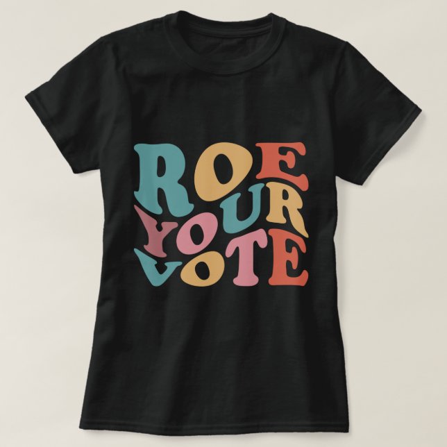 T-shirt Roe Roe Roe Votre vote 6 (Design devant)