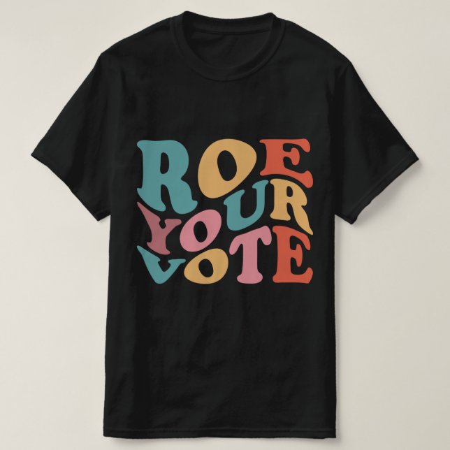 T-shirt Roe Roe Roe Votre vote 6 (Design devant)