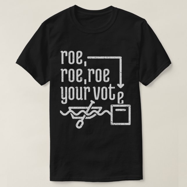T-shirt Roe Roe Roe Votre Vote 7 (Design devant)