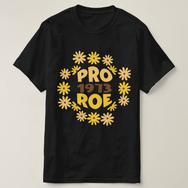 T-shirt Roe v Wade  Rights ProChoice Feminist Pro     (Design devant)