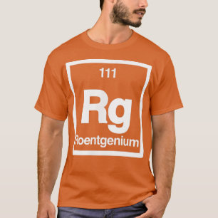 T-shirt Roentgenium - Rg - Éléments de tableau périodiques