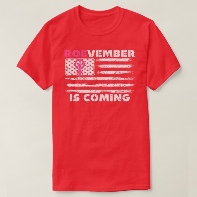 T-shirt ROEVEMBER IS COMING novembre Vote ROE Cour suprême (Design devant)