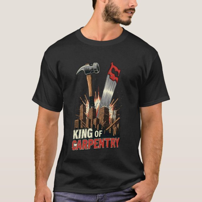 T-shirt Roi de la menuiserie ouvrier de construction drôle (Devant)
