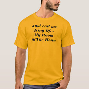 T-shirt Roi de ma chambre drôle et humoristique dicton amu