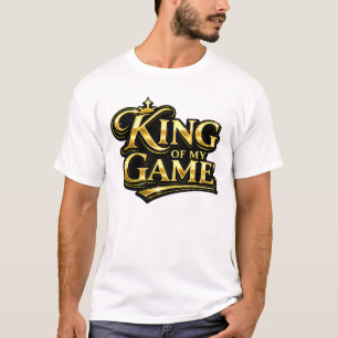 T-shirt Roi de mon jeu citation couronne d'or cadeau