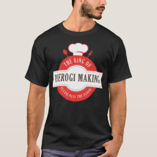T-shirt Roi De Pierogi Fabriquant Une Recette De Nourritur