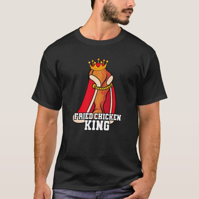 T-shirt Roi de poulet frit Junk Restauration rapide Nourri (Devant)