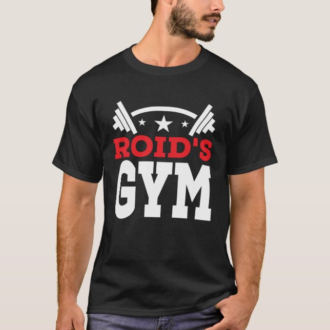 T-shirt Roidu2019s Gym  Fitness Workout Bodybuilder (Devant)