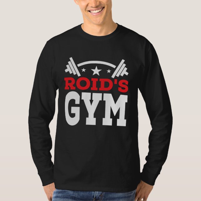 T-shirt Roidu2019s Gym  Fitness Workout Bodybuilder (Devant)