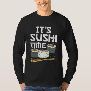 T-shirt Roll japonais de sushi de nourriture C'est l'heure