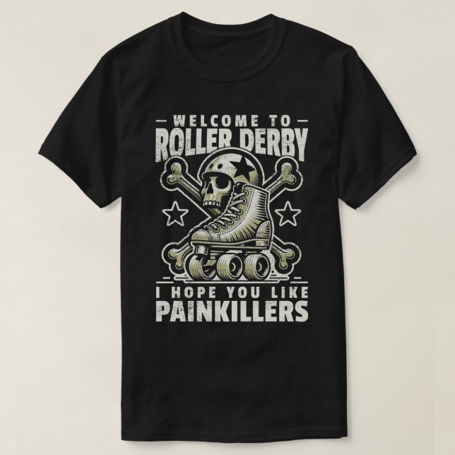 T-shirt Roller Derby J'Espère Que Vous Aimez Painkillers R (Design devant)