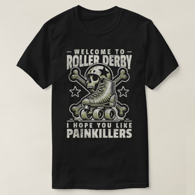 T-shirt Roller Derby J'Espère Que Vous Aimez Painkillers R (Design devant)