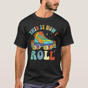 T-shirt Roller Skate C'Est Comme Ça Que Je Roule Skate Spo