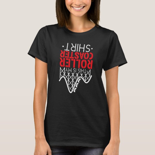 T-shirt Rollercoaster Ride C'Est Mon Meilleur Dessous de v (Devant)
