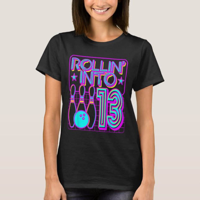 T-shirt Rollin Into 13 Bowling Bowler 13 Birthday Party (Devant)