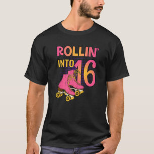 T-shirt Rollin' Into 16 Roller Girl 16e Anniversaire fêté 