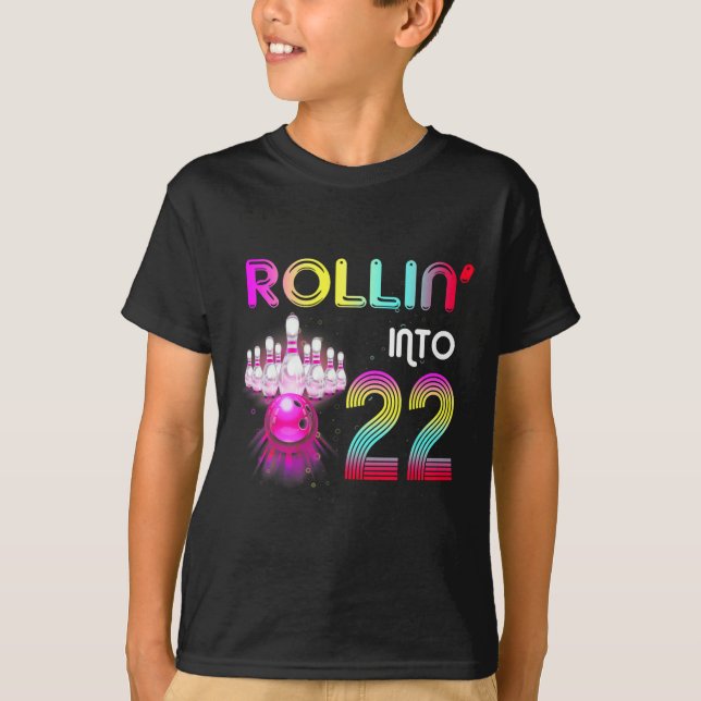 T-shirt Rollin Into 22 Bowling Anniversaire fête 22e anniv (Devant)