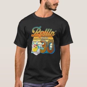 T-shirt Rollin' Into 30th Birthday Bowler 30 Years Old Bow