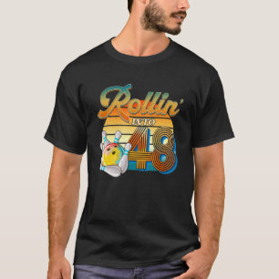 T-shirt Rollin' Into 48th Birthday Bowler 48 Years Old Bow
