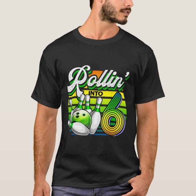 T-shirt Rollin' Into 6 Retro Bowling Ball 6e Anniversaire  (Devant)