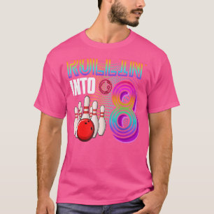 T-shirt Rollin Into 8 Ans Bowling Anniversaire 8e Fille