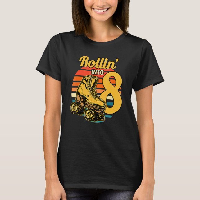 T-shirt Rollin' Into 8 Retro Roller 8e Anniversaire Parti  (Devant)