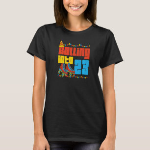 T-shirt Rolling Into 23 Roller Skate 23e Anniversaire S
