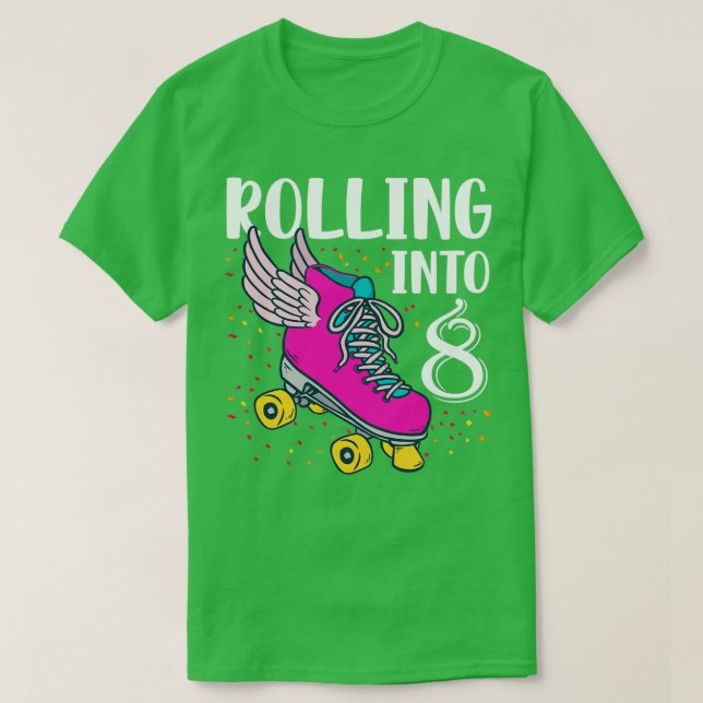 T-shirt Rolling Into 8 Years Old Girls Birthday (Design devant)
