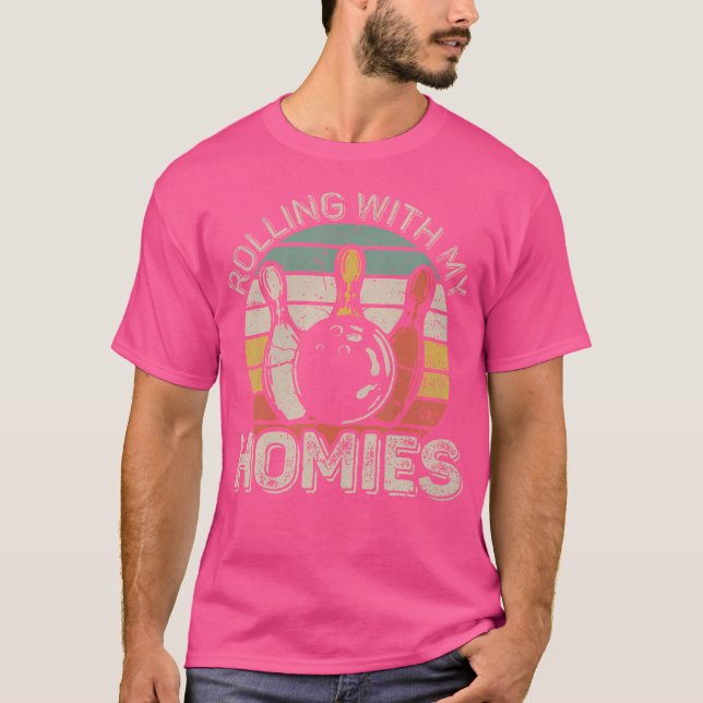 T-shirt Rolling With My Homies Bowling Bowler Team Funny (Devant)