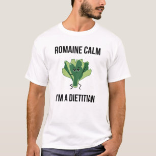 T-shirt Romaine Calm Je suis un diététiste