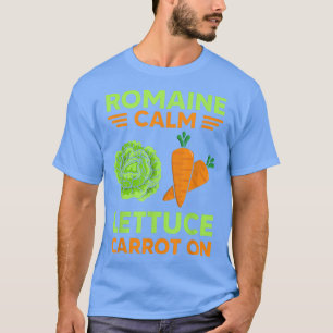 T-shirt Romaine Calme Laitue Carotte Sur Drôle Végétarien