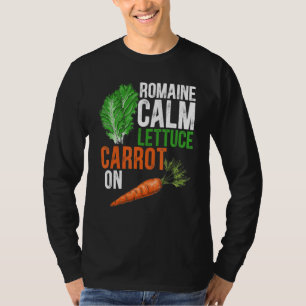 T-shirt Romaine Calme Laitue Carotte Sur Funny Végétarien