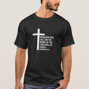 T-shirt Romains 10 13 10 13 Dieu Jésus Citation religieuse
