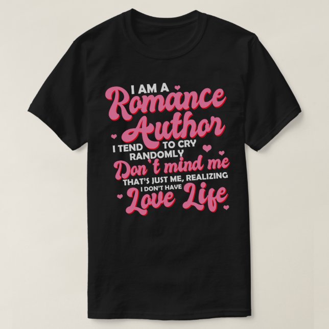 T-shirt Romance Au Je Suis Une Romance Au Je Tend À Pleure (Design devant)