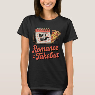 T-shirt Romance = plats à emporter Humeur de relation av