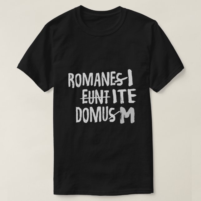 T-shirt Romani Ite Domum Apprendre le latin comme la vie d (Design devant)