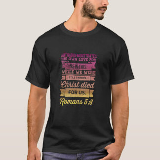 T-shirt Romans 5:8 Bible Verset design