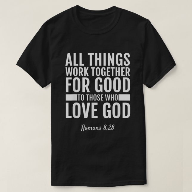 T-shirt Romans 828 Toutes Les Choses Travaillent Ensemble  (Design devant)